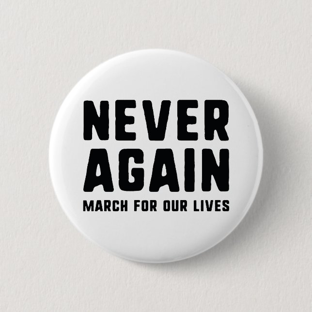 Never Again 6 Cm Round Badge (Front)