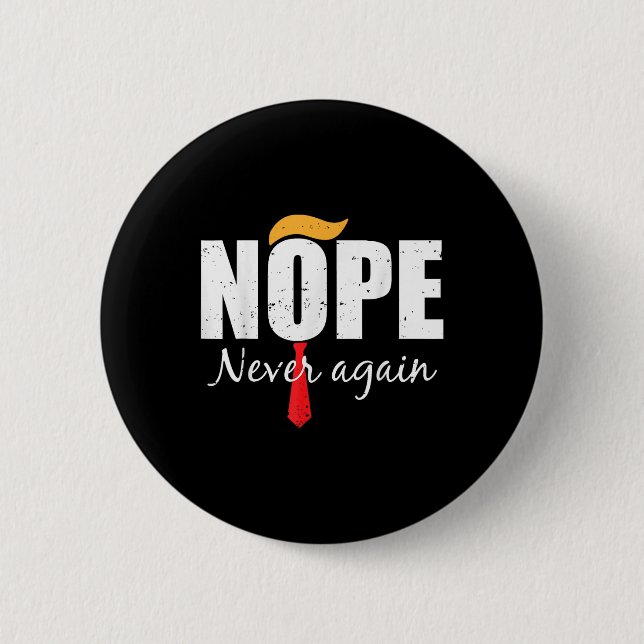 Never Again Funny Trump Hair 3  6 Cm Round Badge (Front)