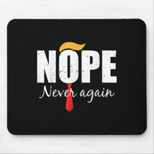 Never Again Funny Trump Hair 3 Mouse Pad