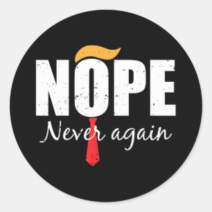 Never Again Funny Trump Hair  Classic Round Sticker