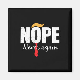 Never Again Funny Trump Hair  Magnet