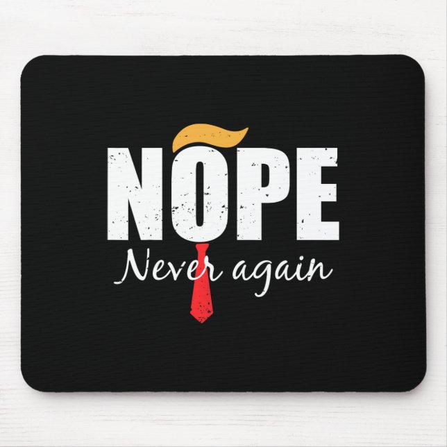 Never Again Funny Trump Hair  Mouse Pad (Front)