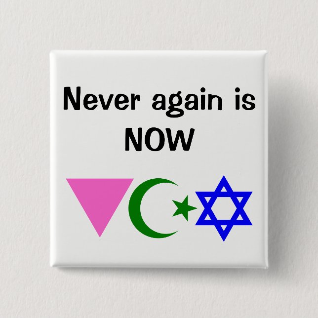 Never again is NOW. w/icons LGBT ISLAM JEWISH 15 Cm Square Badge (Front)