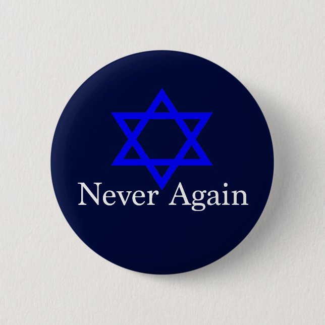 Never Again Jewish Holocaust Remembrance 6 Cm Round Badge (Front)