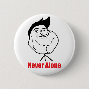 Never Alone - Pinback Button