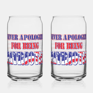 Never Apologise for Being Patriotic Can Glass