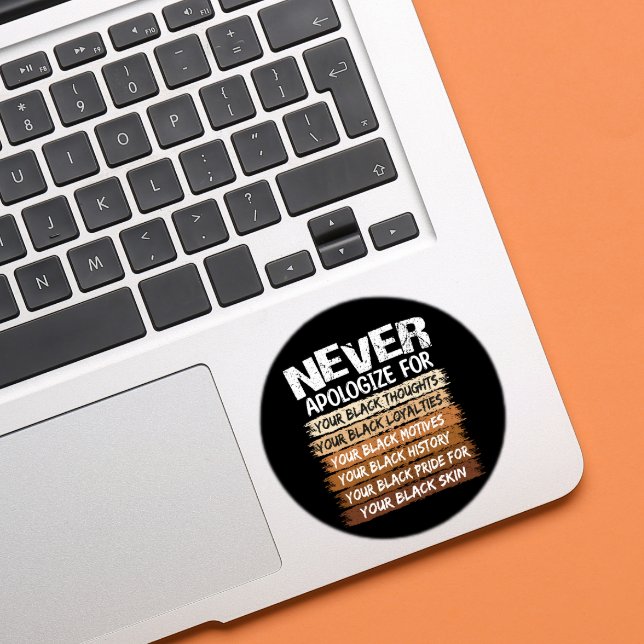Never Apologise For Your Black Classic Round Sticker (Creator Uploaded)