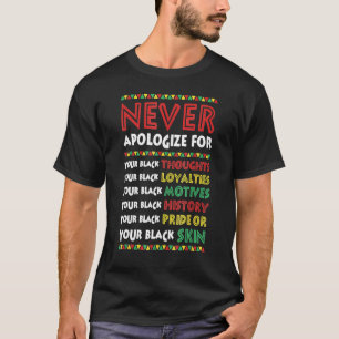 Never Apologise For Your Blackness, Black History T-Shirt