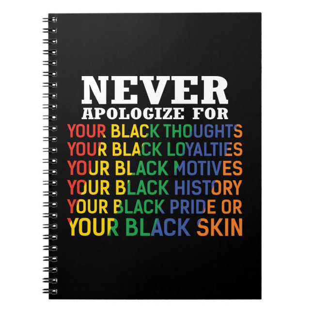Never Apologise | Juneteenth | Black Pride Notebook (Front)