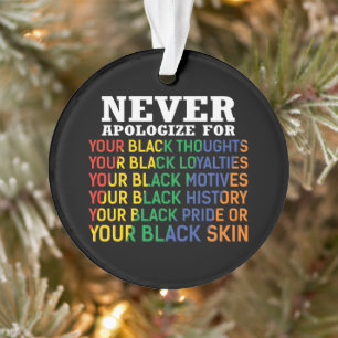 Never Apologise   Juneteenth   Black Pride Ornament