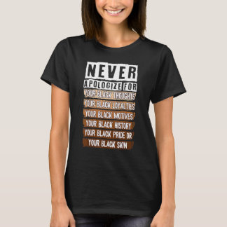 Never Apologize Black History Month BLM Melanin Pr T-Shirt