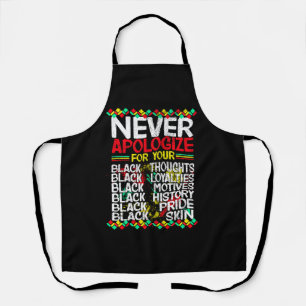 Never Apologize for your Blackness Apron