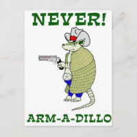 Never Arm-A-Dillo