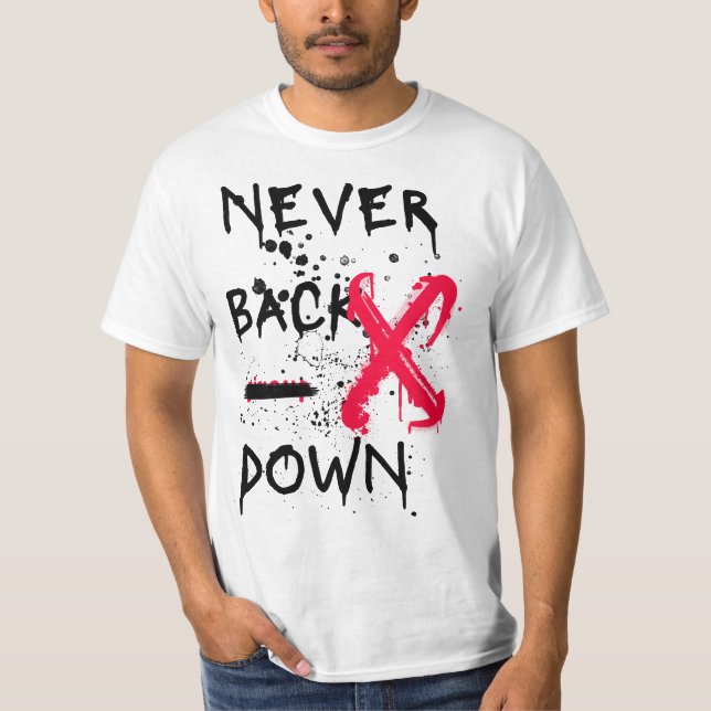 NEVER BACK DOWN MOTIVATIONAL PROUD PARENT T-Shirt (Front)