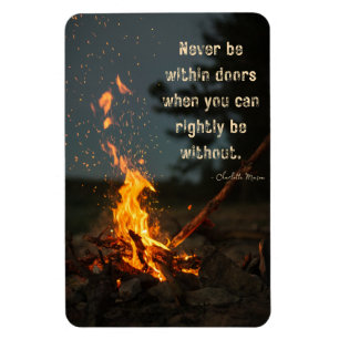 Never Be Within Doors when You Can Rightly Be With Magnet