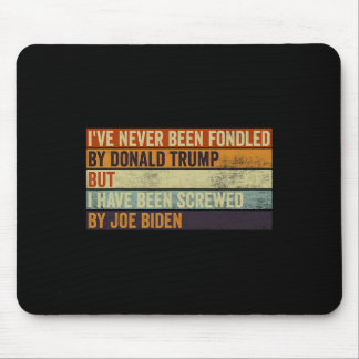 Never Been Fondled By Donald Trump But Joe Biden 1 Mouse Pad