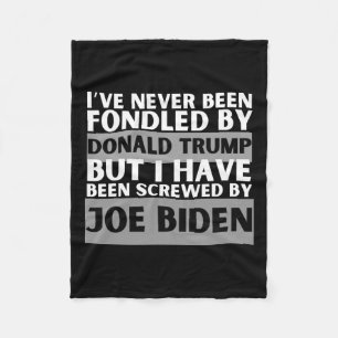 Never Been Fondled By Donald Trump But Screwed 1 Fleece Blanket