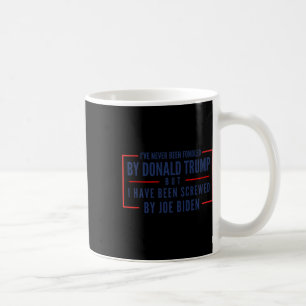 Never Been Fondled By Donald Trump But Screwed 2  Coffee Mug