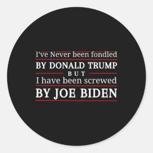 Never Been Fondled By Donald Trump But Screwed 3  Classic Round Sticker