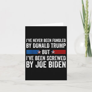 Never Been Fondled By Donald Trump But Screwed By Card