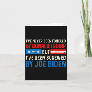 Never Been Fondled By Trump But Biden Election Fun Card