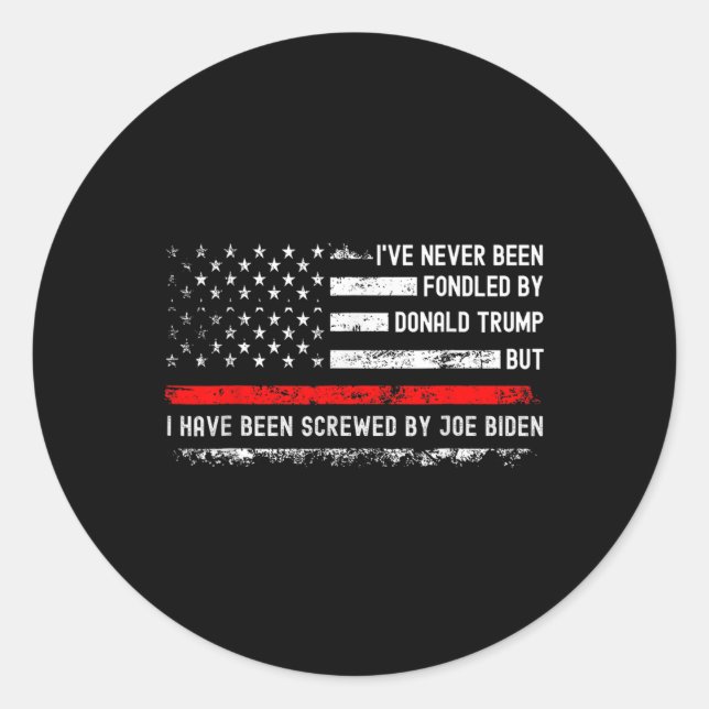 Never Been Fondled Never Been Fondled By Donald Tr Classic Round Sticker (Front)