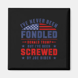 Never Been Fondled Trump Pro President Donald Trum Magnet