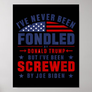 Never Been Fondled Trump Pro President Donald Trum Poster