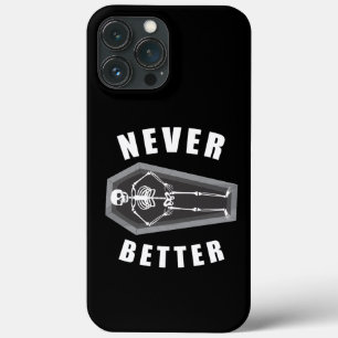 Never Better Dead Inside Skeleton Halloween iPhone 13 Pro Max Case