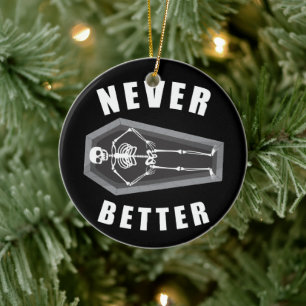 Never Better Dead Inside Skeleton Halloween Ceramic Tree Decoration