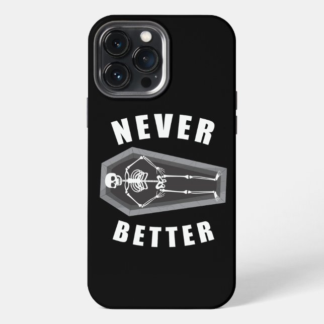 Never Better Dead Inside Skeleton Halloween iPhone Case (Back)