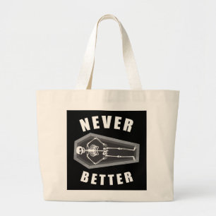 Never Better Dead Inside Skeleton Halloween Large Tote Bag