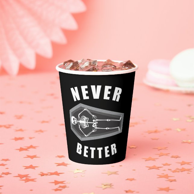 Never Better Dead Inside Skeleton Halloween Paper Cups (Insitu)