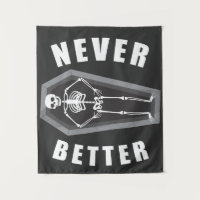 Never Better Dead Inside Skeleton Halloween