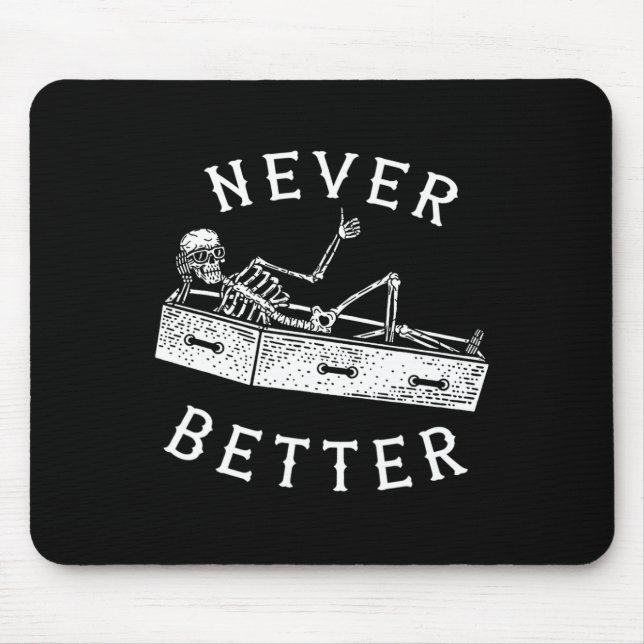 Never Better Fun Skeleton Halloween Costume Men Wo Mouse Pad (Front)