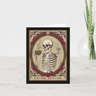 Never Better Funny Skull Halloween For Men  Card