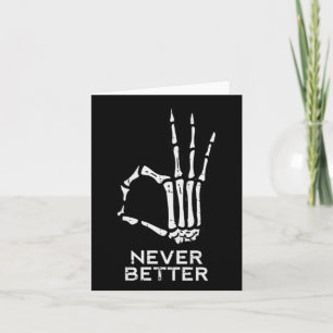 Never Better Ok Sign Skeleton Hand Fun Halloween M Card