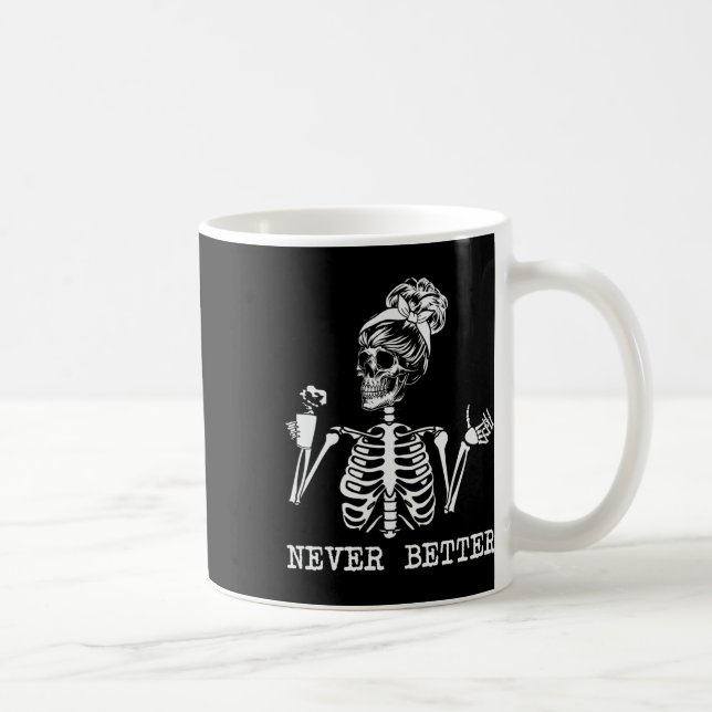 Never Better Skeleton Drinking Coffee Halloween Pa Mug (Right)