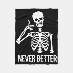 Never Better Skeleton Fun Skull Halloween Women Fleece Blanket