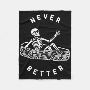 Never Better Skeleton Funny Skull Halloween Fleece Blanket