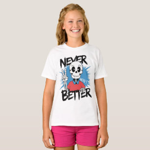 Never Better Skeleton Peace Sign T-Shirt