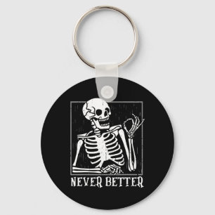 Never Better Skeleton Skull Halloween  For Women M Key Ring