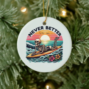 Never Better - Skeleton Surfing Sunset Wave Design Ceramic Tree Decoration