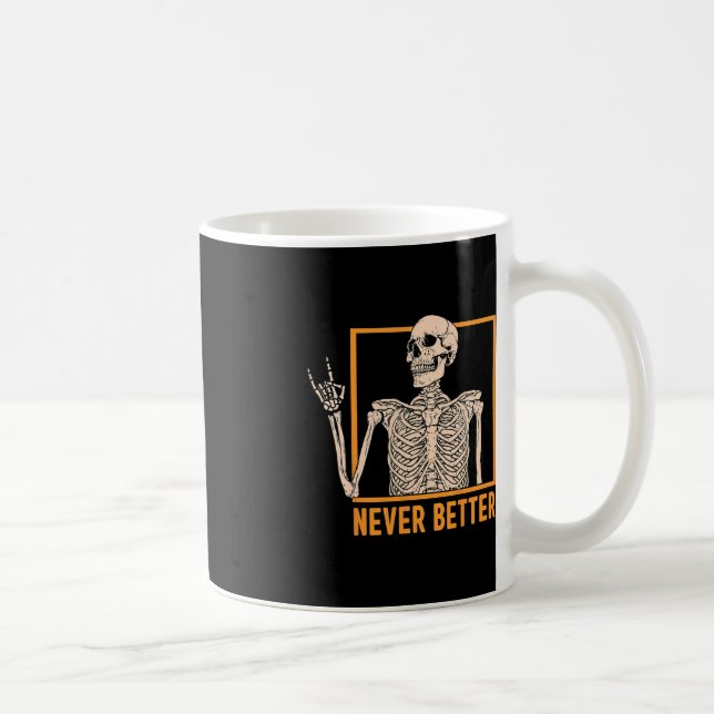 Never Better Skeleton Women Halloween Skeleton Roc Coffee Mug (Right)