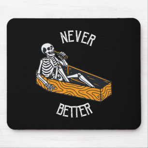 Never Better Skull Skeleton In The Coffin Hallowee Mouse Pad