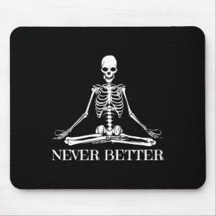 Never Better Yoga Skeleton Halloween Meditation Sp Mouse Pad