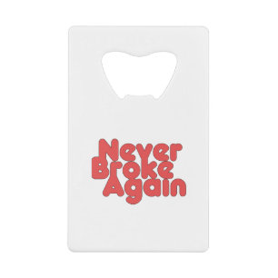 Never Broke Again