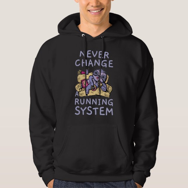 Never Change A Running System Sloth Hoodie (Front)