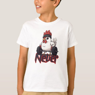 Never Chicken Out – Gym Hen Power T-Shirt