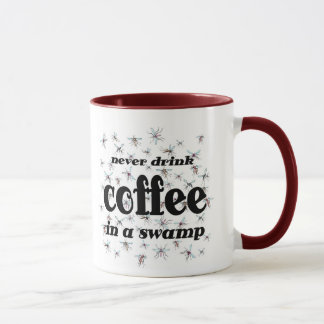 Never Coffee In Swamp Mug
